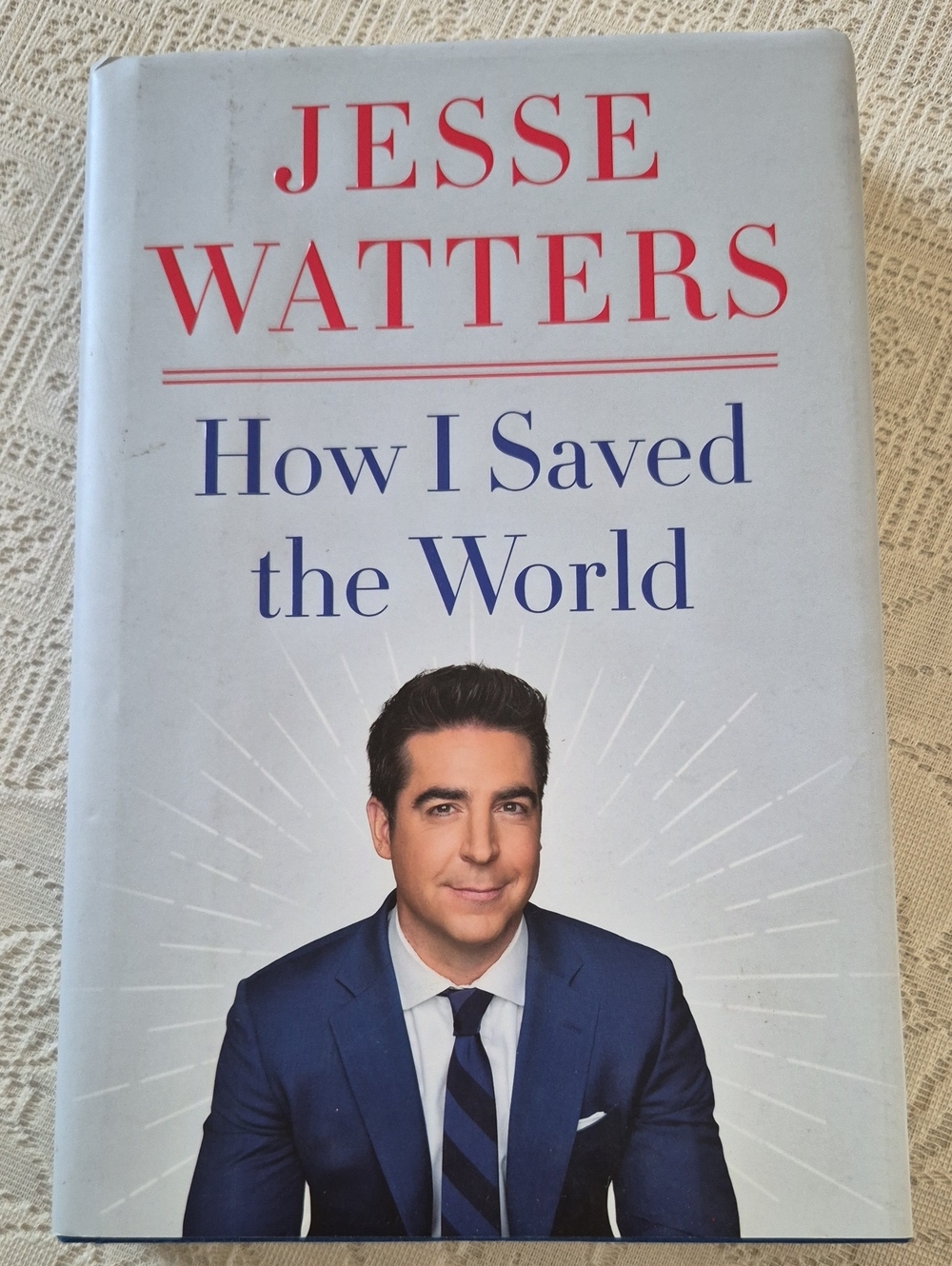 💚3/$20 Book - "How I Saved the World" by Jesse Watters (2021)